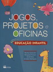 Resumo do Livro: Jogos, Projetos e Oficinas para Educação Infantil