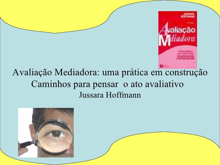 Avaliação formativa vs avaliação mediadora: qual é a melhor opção?
