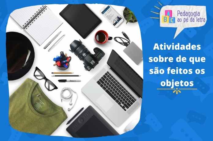 Atividades: de que são feitos os objetos?