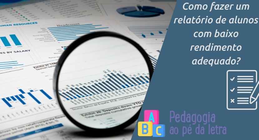 Como fazer um relatório de alunos com baixo rendimento adequado?