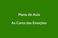 Plano de Aula BNCC – As Cores das Emoções – Educação Infantil