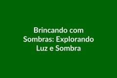 Plano de Aula BNCC – Brincando com Sombras na Educação Infantil