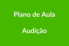 BNCC Plano de Aula ā Audição ā Educação Infantil