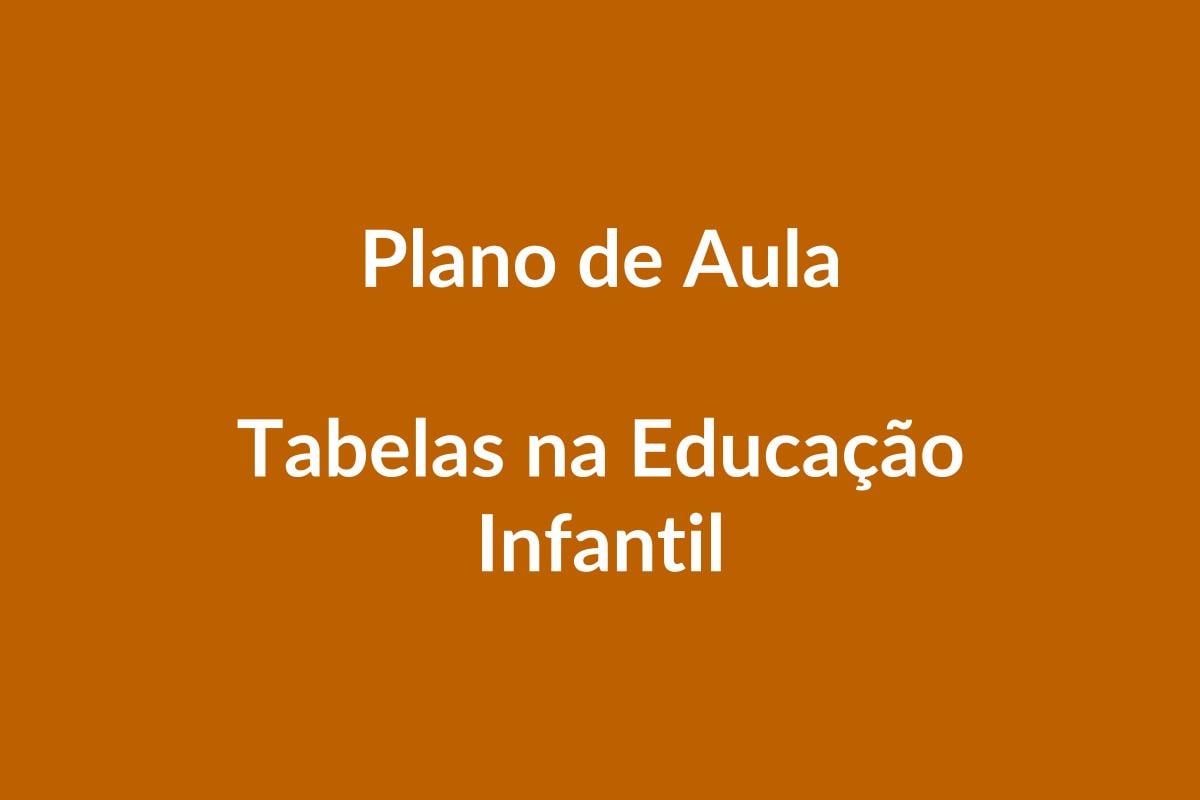 BNCC Plano de Aula – Tabelas – Educação Infantil