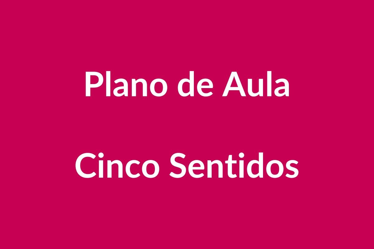 BNCC: Plano de Aula sobre os Cinco Sentidos na Educação Infantil