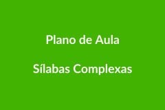 Plano de Aula BNCC – Sílabas Complexas – Educação Infantil