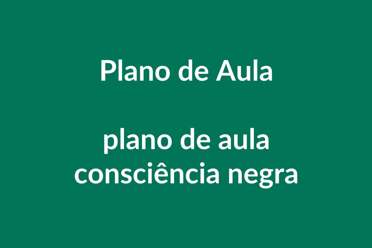 Plano de Aula BNCC: Consciência Negra na Educação Infantil