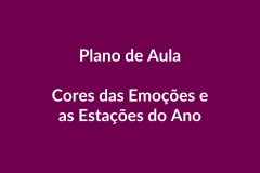 Plano de Aula BNCC – Cores das Emoções e as Estações do Ano – Educação Infantil
