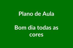 Plano de Aula BNCC ā Bom dia todas as cores ā Educação Infantil