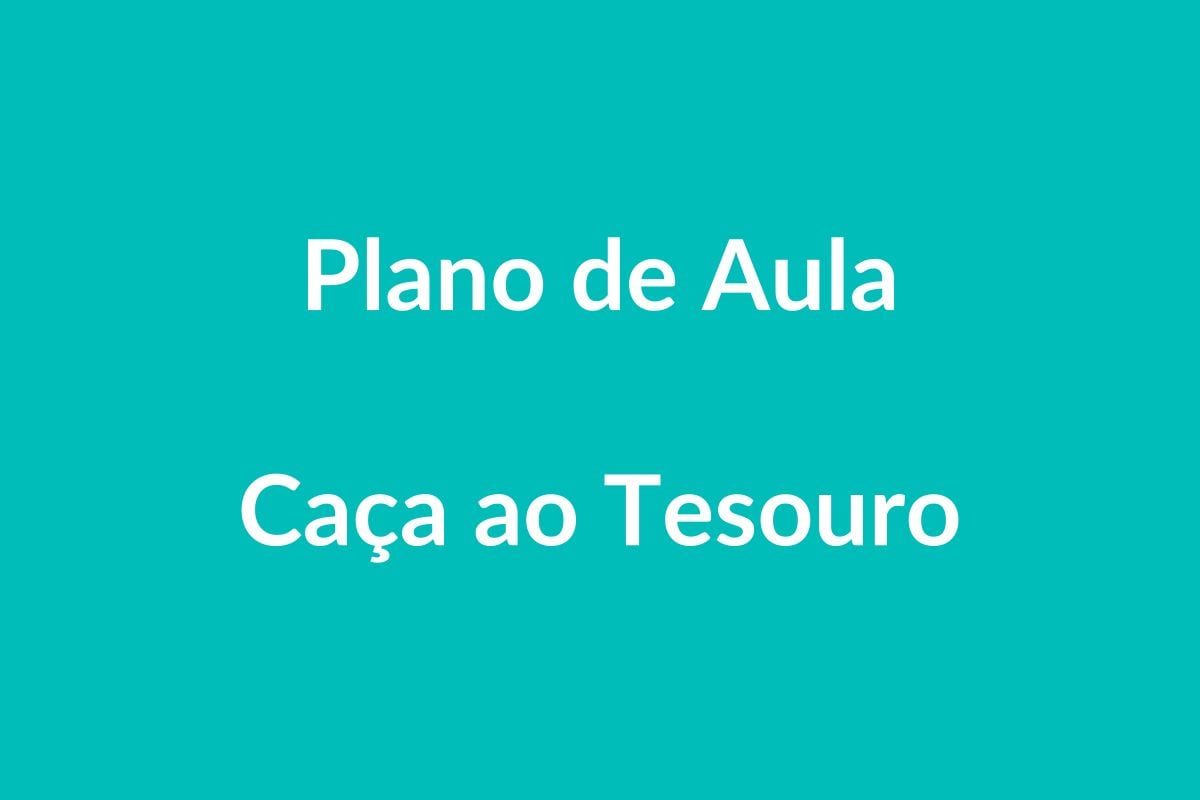 BNCC Plano de Aula – Caça ao Tesouro na Educação Infantil