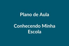 Plano de Aula ā Conhecendo Minha Escola ā Educação Infantil ā BNCC