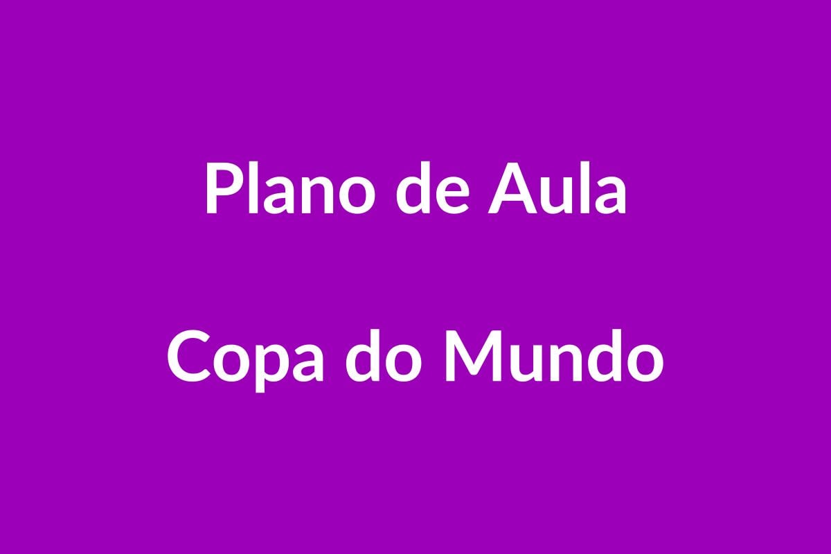 BNCC Plano de Aula Copa do Mundo – Educação Infantil