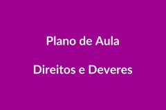 Plano de Aula – Direitos e Deveres – Educação Infantil – BNCC