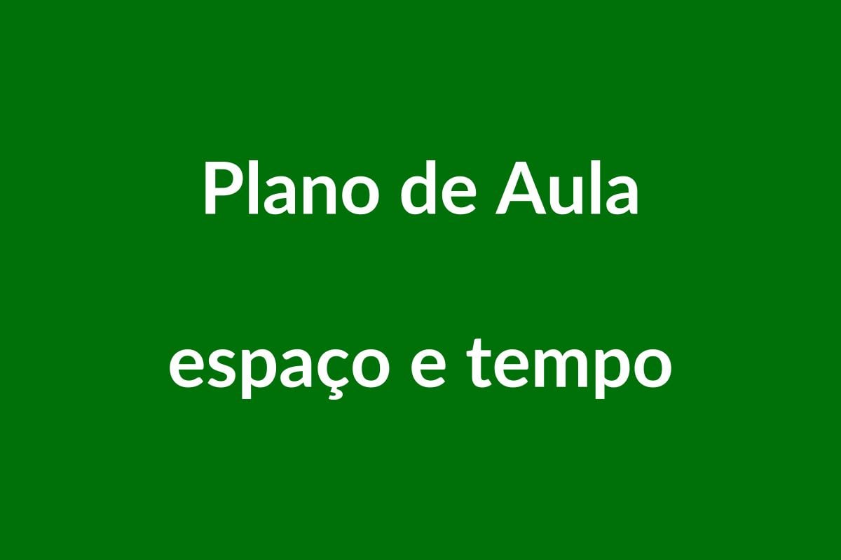 Plano de Aula BNCC – Espaço e Tempo na Educação Infantil