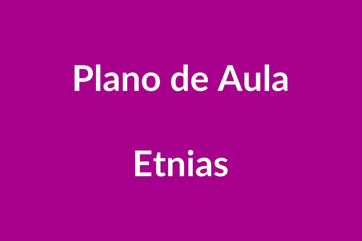 Plano de Aula – Diversidade de Etnias – Educação Infantil – BNCC