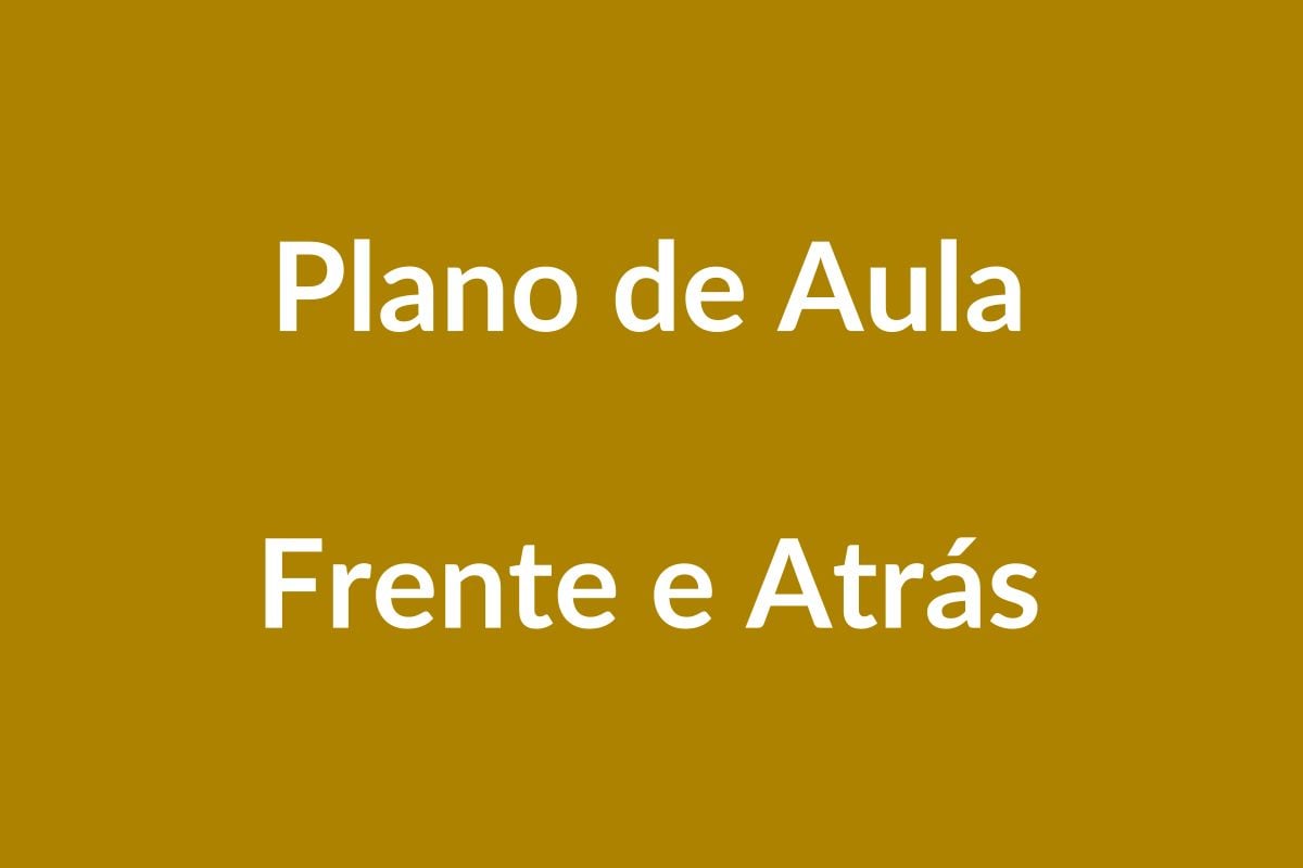 Plano de Aula BNCC – Reconhecendo Frente e Atrás – Educação Infantil