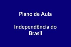 BNCC Plano de Aula – Independência do Brasil – Educação Infantil