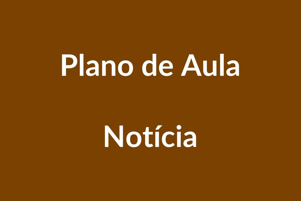 Plano de Aula BNCC – Explorando Notícias na Educação Infantil