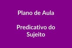 Plano de Aula BNCC – Predicativo do Sujeito – Educação Infantil