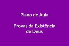Plano de Aula – Provas da Existência de Deus – Educação Infantil – BNCC