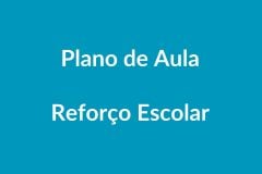 Plano de Aula – Reforço Escolar – Educação Infantil – BNCC