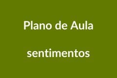 Plano de Aula BNCC – Sentimentos – Educação Infantil