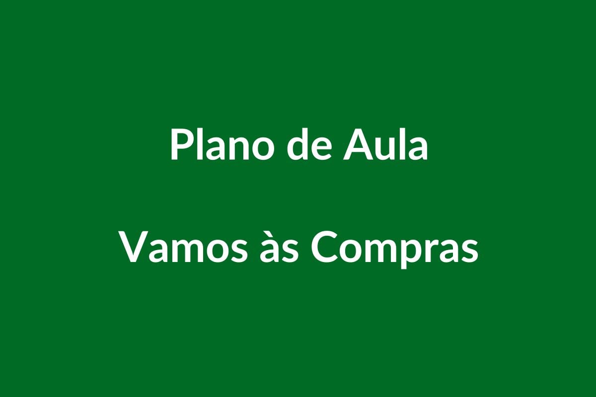 BNCC Plano de Aula – Vamos às Compras – Educação Infantil