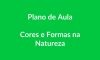Plano de Aula BNCC – Cores e Formas na Natureza – Educação Infantil