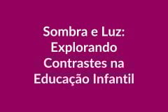 Plano de Aula – Sombra e Luz – Educação Infantil – BNCC