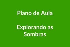 Plano de Aula – Explorando as Sombras – Educação Infantil – BNCC