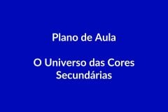 Plano de Aula – Cores Secundárias – Educação Infantil – BNCC