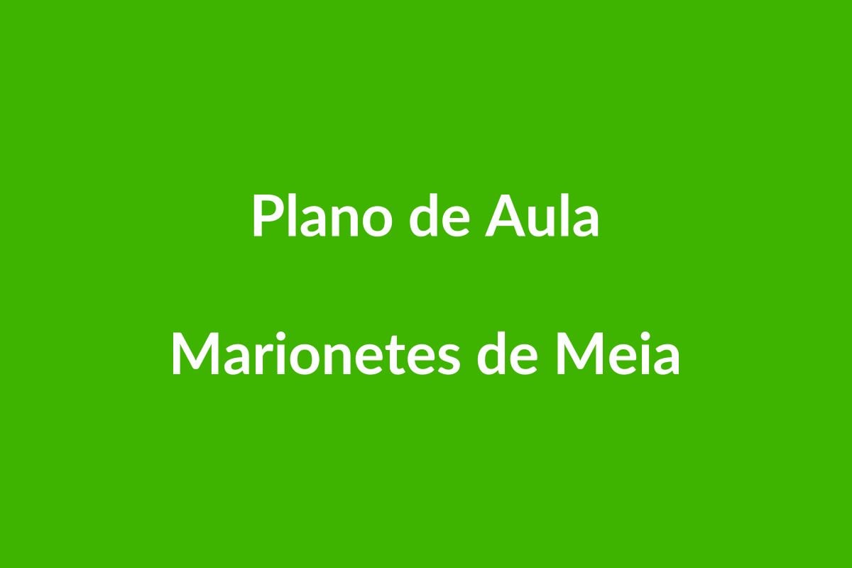 Plano de Aula – Marionetes de Meia – Educação Infantil – BNCC