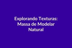 Plano de Aula BNCC – Explorando Texturas: Massa de Modelar Natural – Educação Infantil